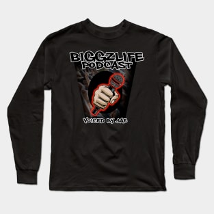 #Biggzlife Podcast Voiced By: Jae Long Sleeve T-Shirt